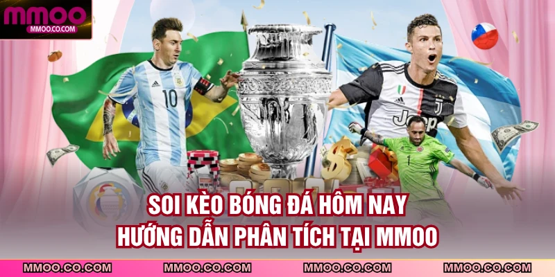 Soi Kèo Bóng Đá Hôm Nay