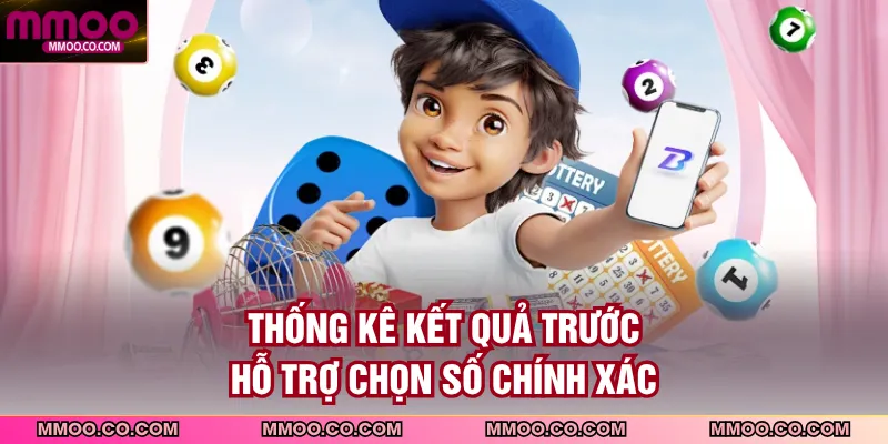 Thống kê kết quả trước hỗ trợ chọn số chính xác